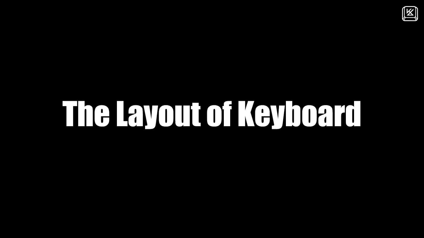 The layout of the keyboard – KeyGeak